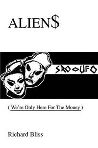 Cover image for Alien$: We're Only Here For The Money