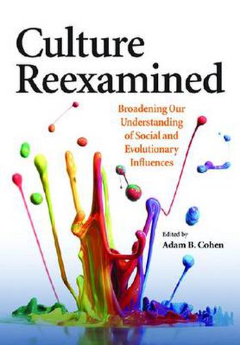 Cover image for Culture Reexamined: Broadening Our Understanding of Social and Evolutionary Influences