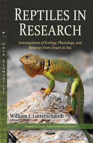 Cover image for Reptiles in Research: Investigations of Ecology, Physiology & Behavior from Desert to Sea