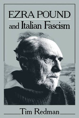 Cover image for Ezra Pound and Italian Fascism