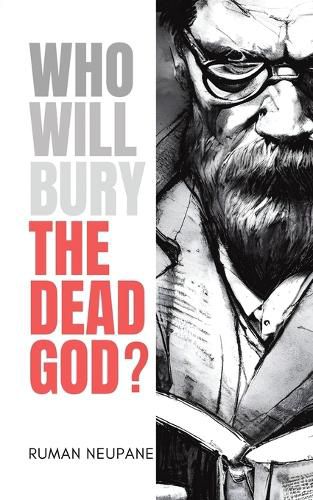 Cover image for Who Will Bury The Dead God?