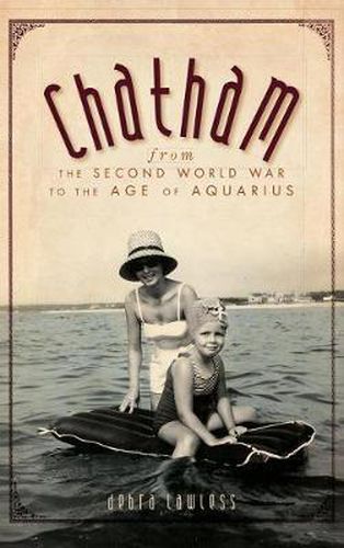 Cover image for Chatham: From the Second World War to the Age of Aquarius