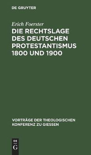 Die Rechtslage Des Deutschen Protestantismus 1800 Und 1900