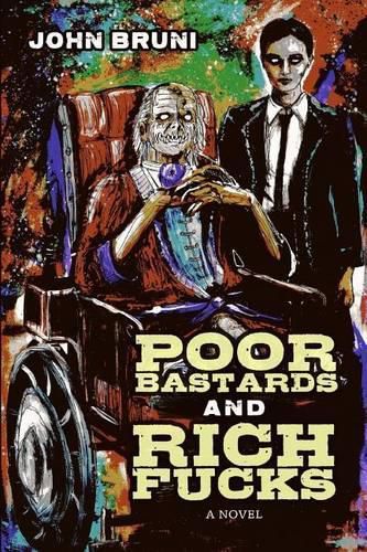 Cover image for Poor Bastards and Rich Fucks