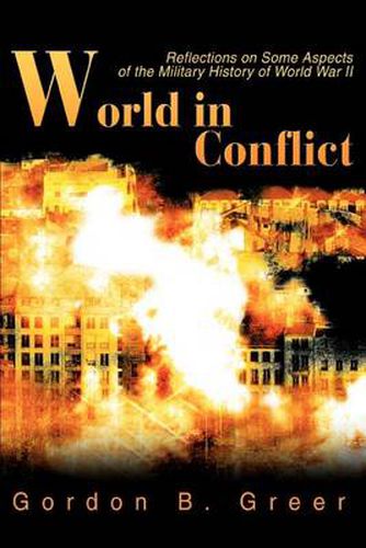 Cover image for World in Conflict: Reflections on Some Aspects of the Military History of World War II