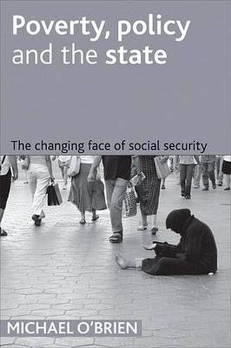 Cover image for Poverty, policy and the state: The changing face of social security