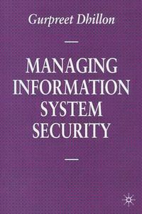 Cover image for Managing Information System Security