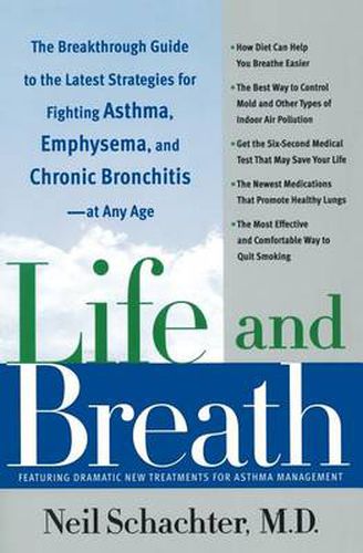 Cover image for Life and Breath: The Breakthrough Guide to the Latest Strategies for Fighting Asthma and Other Respiratory Problems -- At Any Age