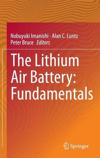 Cover image for The Lithium Air Battery: Fundamentals