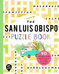 Cover image for The San Luis Obispo Puzzle Book: 90 Word Searches, Jumbles, Crossword Puzzles, and More All about San Luis Obispo, California!