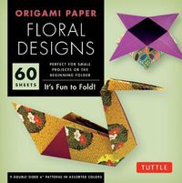 Cover image for Origami Paper Floral Designs: It's Fun to Fold!