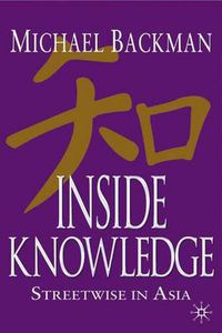 Cover image for Inside Knowledge: Streetwise in Asia