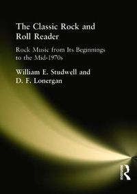 Cover image for The Classic Rock and Roll Reader: Rock Music from Its Beginnings to the Mid-1970s