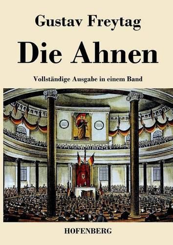 Die Ahnen: Vollstandige Ausgabe der sechs Bucher in einem Band