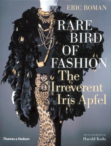 Cover image for Rare Bird of Fashion: The Irreverent Iris Apfel