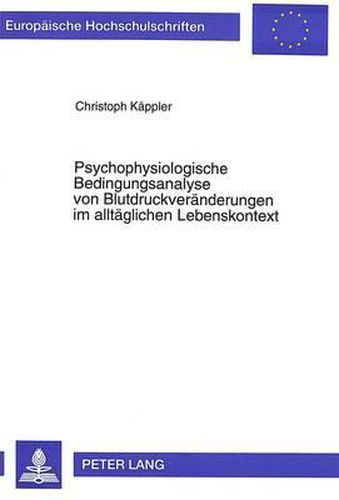 Cover image for Psychophysiologische Bedingungsanalyse Von Blutdruckveraenderungen Im Alltaeglichen Lebenskontext