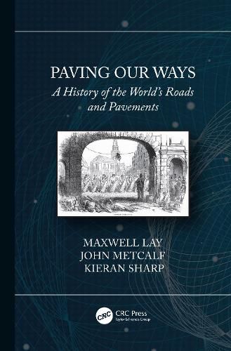 Paving Our Ways: A History of the World's Roads and Pavements