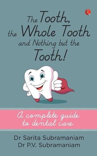 Cover image for The Tooth, the Whole Tooth and Nothing But the Tooth