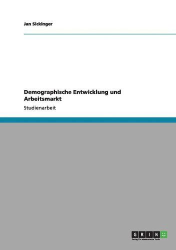Cover image for Demographische Entwicklung Und Arbeitsmarkt