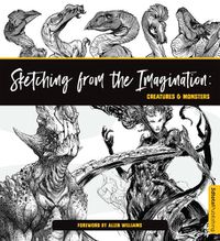 Cover image for Sketching from the Imagination: Creatures & Monsters: Creatures & Monsters