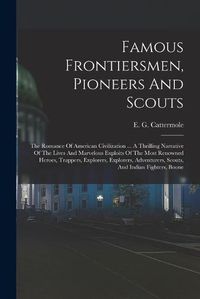 Cover image for Famous Frontiersmen, Pioneers And Scouts