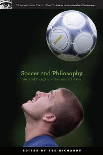 Cover image for Soccer and Philosophy: Beautiful Thoughts on the Beautiful Game