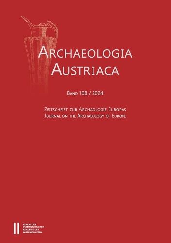 Cover image for Archaeologia Austriaca, Band 108/2024