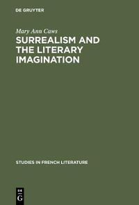 Cover image for Surrealism and the literary imagination: A study of Breton and Bachelard