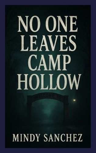 Cover image for No One Leaves Camp Hollow