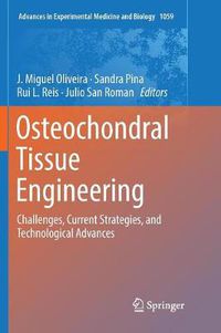 Cover image for Osteochondral Tissue Engineering: Challenges, Current Strategies, and Technological Advances