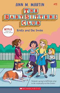 Cover image for Kristy and the Snobs (the Baby-Sitters Club #11): Volume 11
