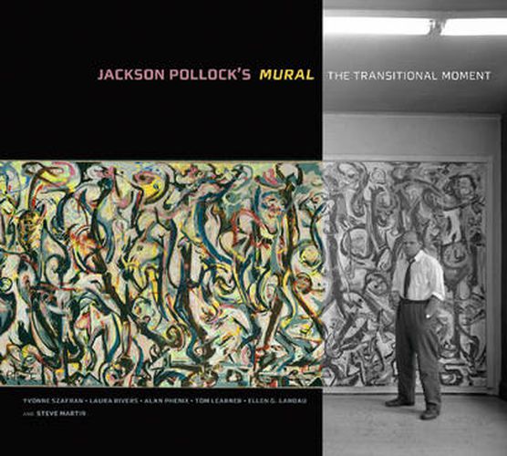 Cover image for Jackson Pollock's Mural - The Transitional Moment