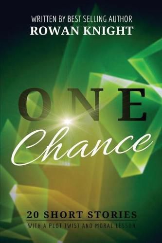 Cover image for One Chance: 20 Short Stories with a Plot Twist and Moral Lesson