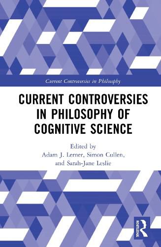 Current Controversies  in Philosophy of  Cognitive Science