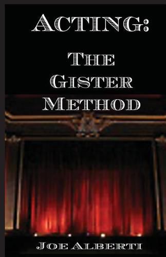 Acting: The Gister Method