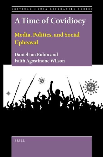 Cover image for A Time of Covidiocy: Media, Politics, and Social Upheaval