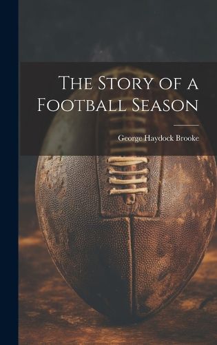 Cover image for The Story of a Football Season