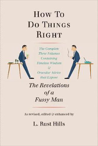 Cover image for How to Do Things Right: The Revelations of a Fussy Man