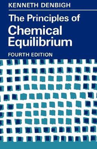 Cover image for The Principles of Chemical Equilibrium: With Applications in Chemistry and Chemical Engineering