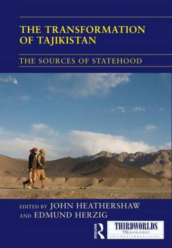 Cover image for The Transformation of Tajikistan: The Sources of Statehood