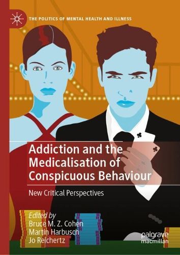 Cover image for Addiction and the Medicalisation of Conspicuous Behaviour