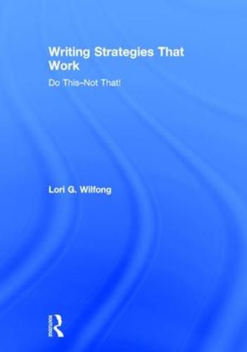 Cover image for Writing Strategies That Work: Do This--Not That!