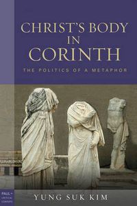 Cover image for Christ's Body in Corinth: The Politics of a Metaphor