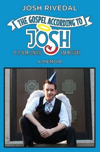 Cover image for The Gospel According to Josh: A 28-Year Gentile Bar Mitzvah