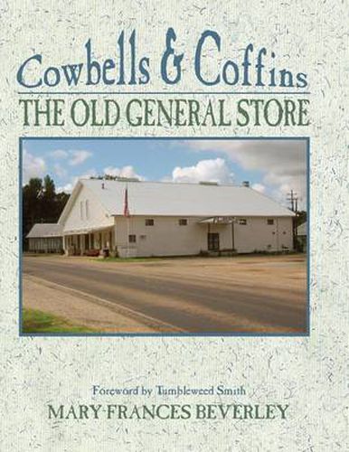 Cowbells & Coffins: The Old General Store