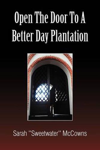 Cover image for Open the Door to a Better Day Plantation