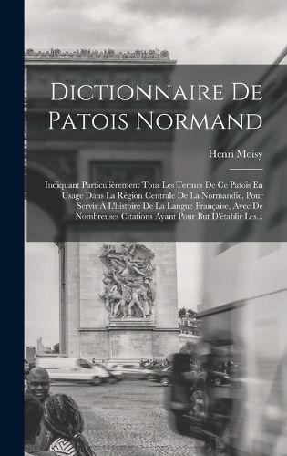Cover image for Dictionnaire De Patois Normand