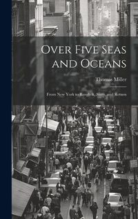 Cover image for Over Five Seas and Oceans