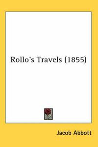 Cover image for Rollo's Travels (1855)