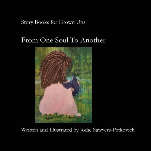 Cover image for Story Books for Grown-Ups From One Soul To Another